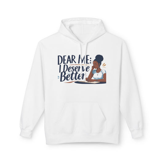 Dear Me Fleece Hoodie, Self-Love Sweatshirt