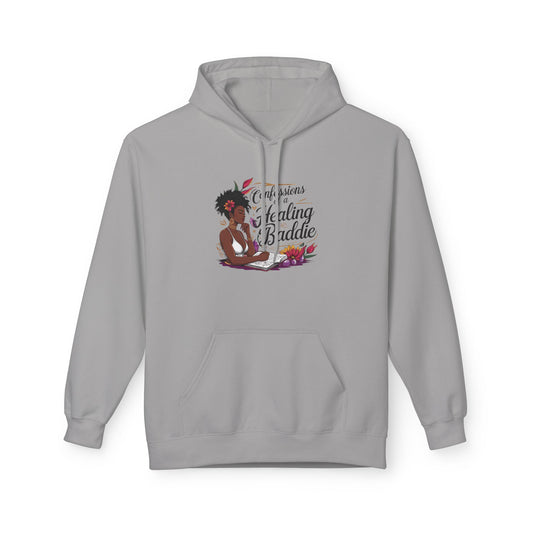 Confessions of a Healing Baddie Fleece Hoodie