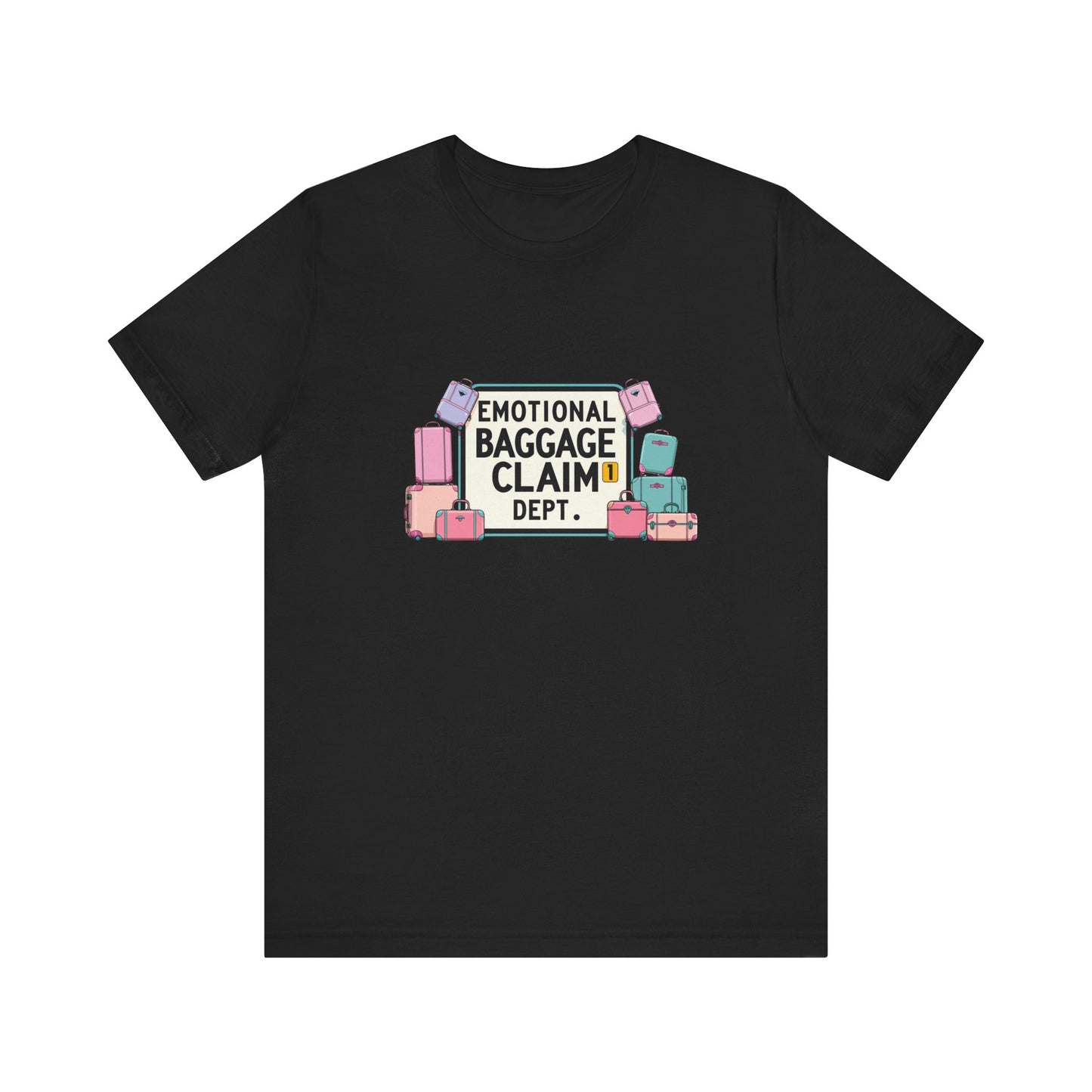 Emotional Baggage Claim Tee,