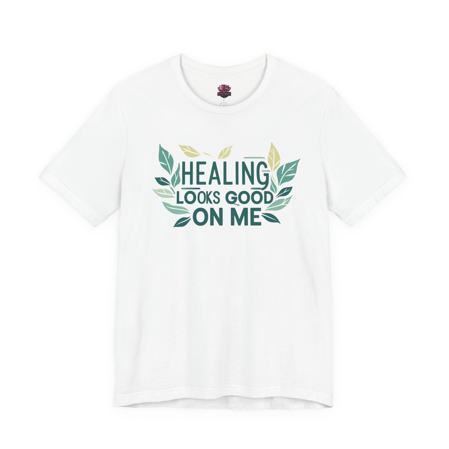 Healing Looks Good On Me T-Shirt