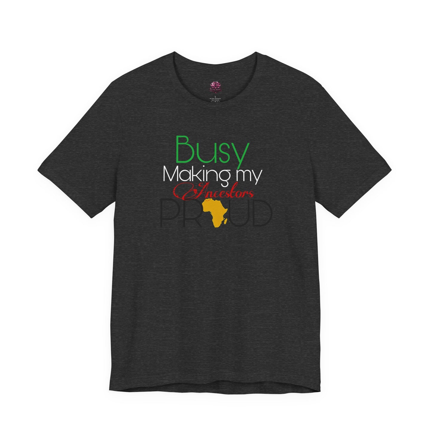 Make the ancestors proud Tee