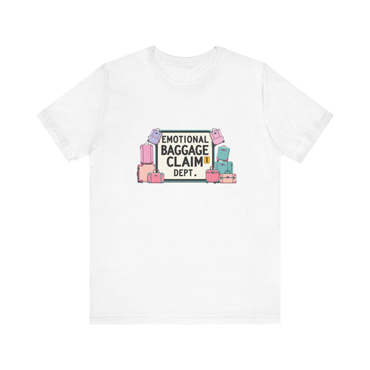 Emotional Baggage Claim Tee,