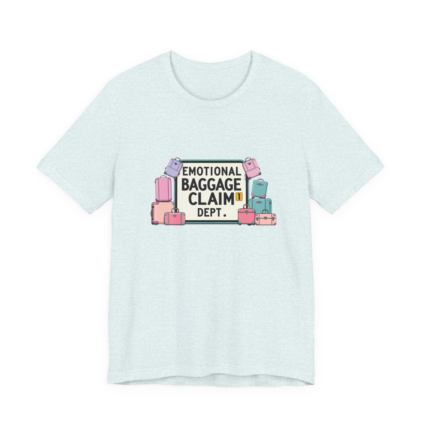 Emotional Baggage Claim Tee,