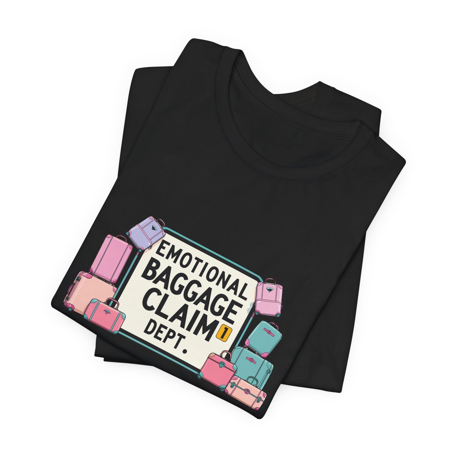 Emotional Baggage Claim Tee,