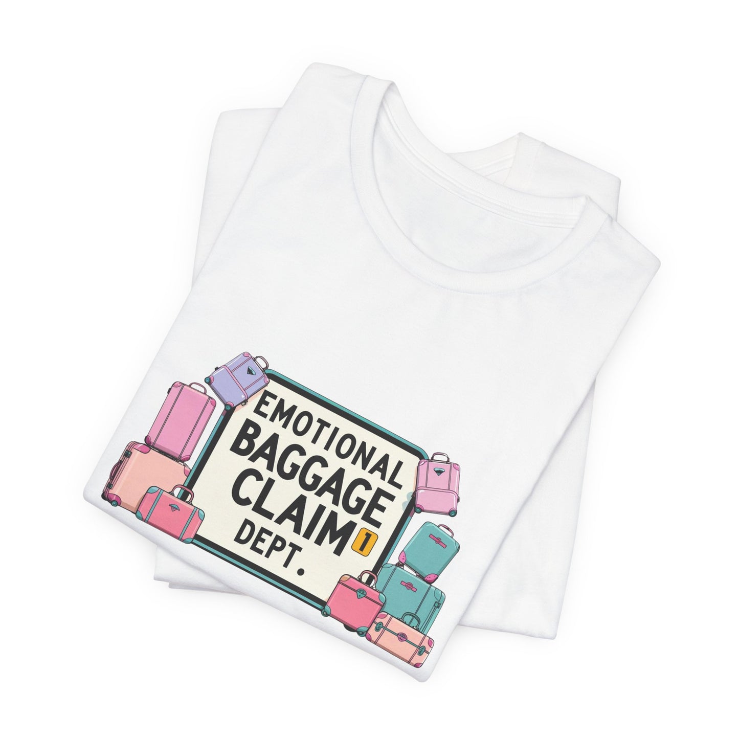 Emotional Baggage Claim Tee,