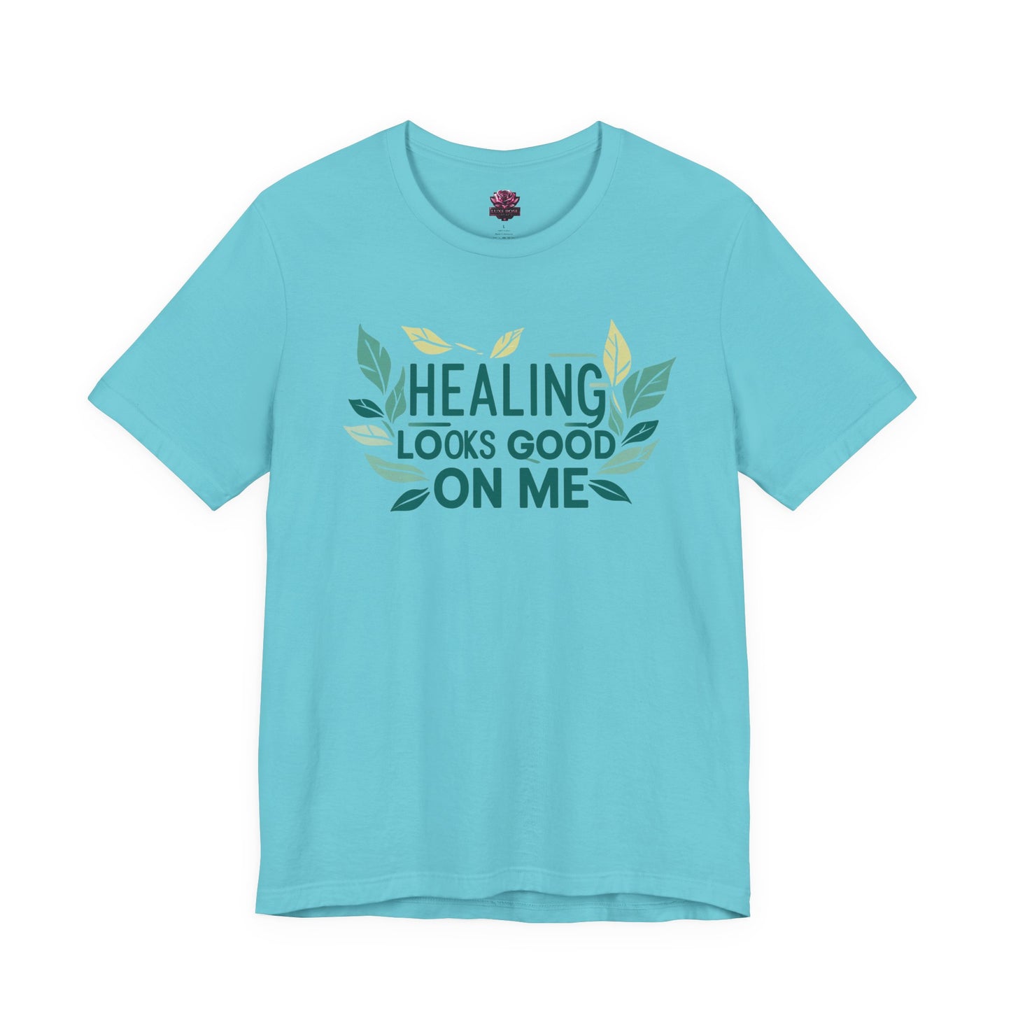 Healing Looks Good On Me T-Shirt