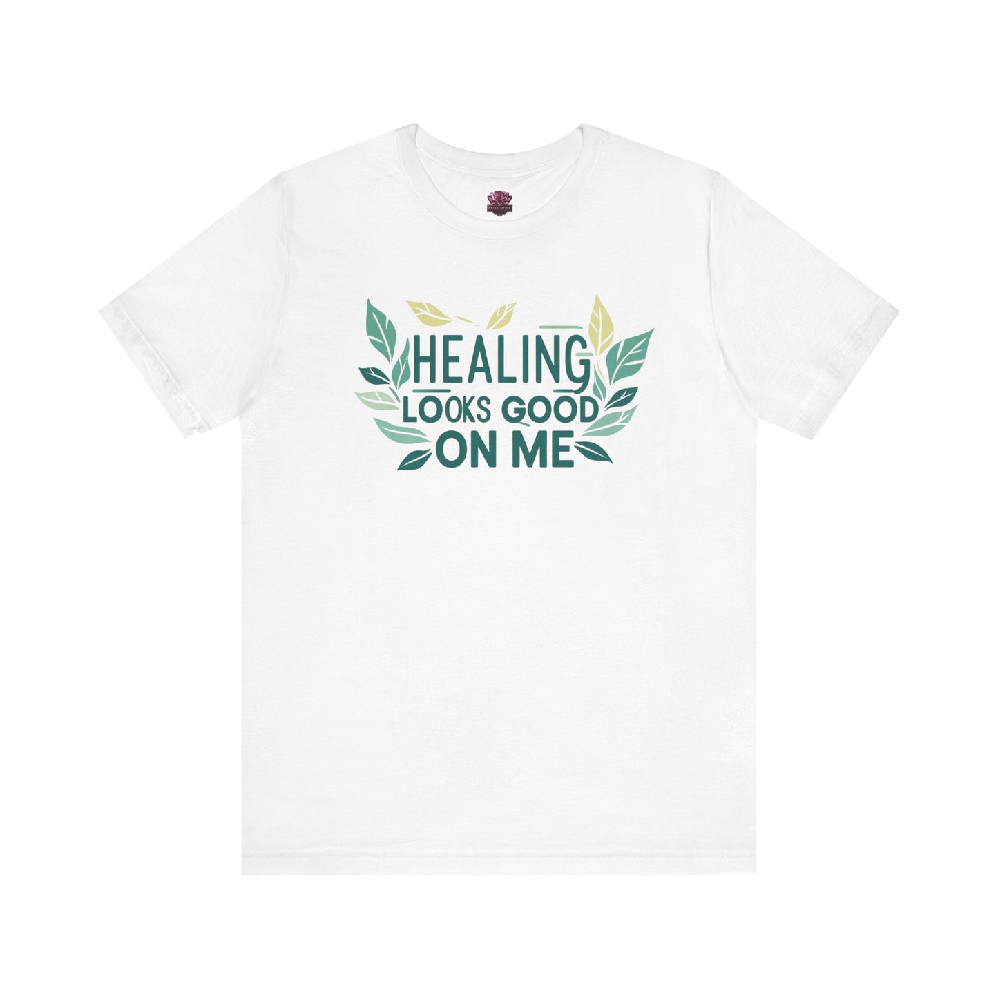 Healing Looks Good On Me T-Shirt