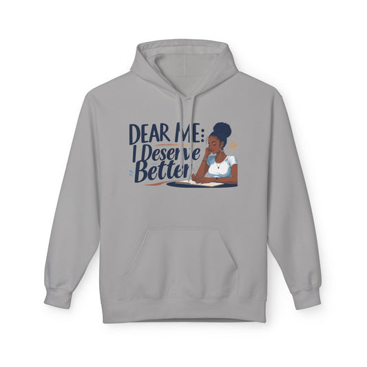 Dear Me Fleece Hoodie, Self-Love Sweatshirt