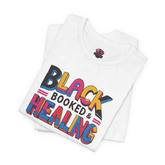 Black, Booked & Healing Unisex Shirt