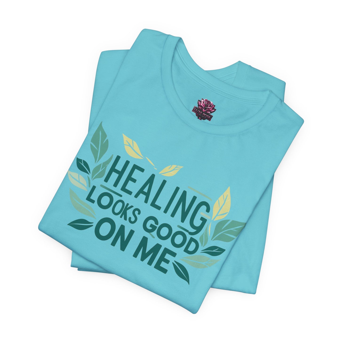 Healing Looks Good On Me T-Shirt