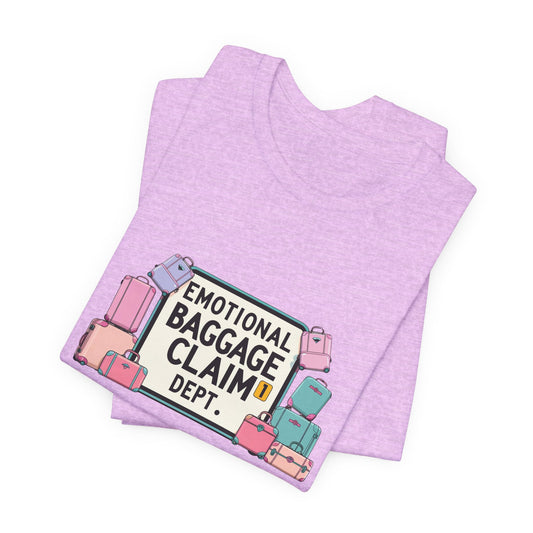 Emotional Baggage Claim Tee,