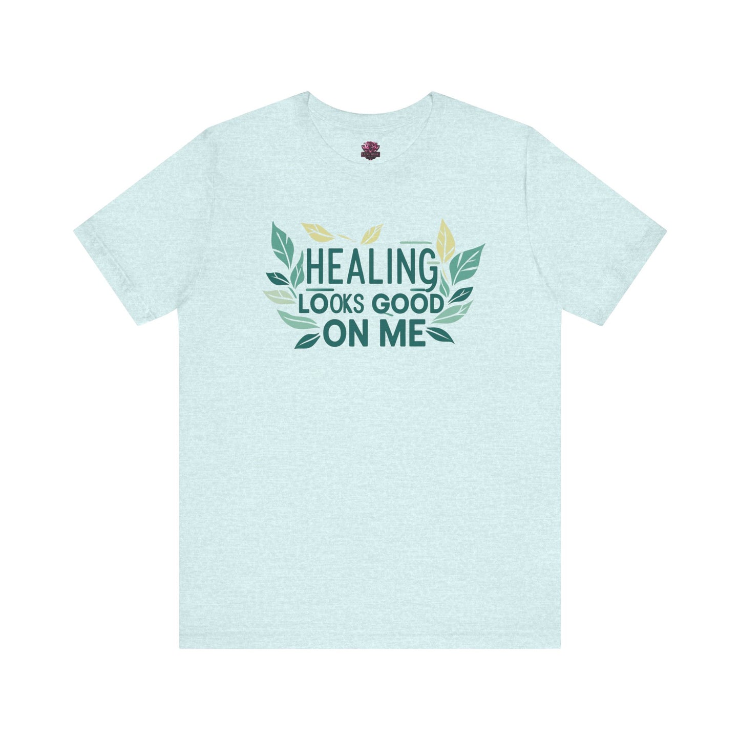 Healing Looks Good On Me T-Shirt