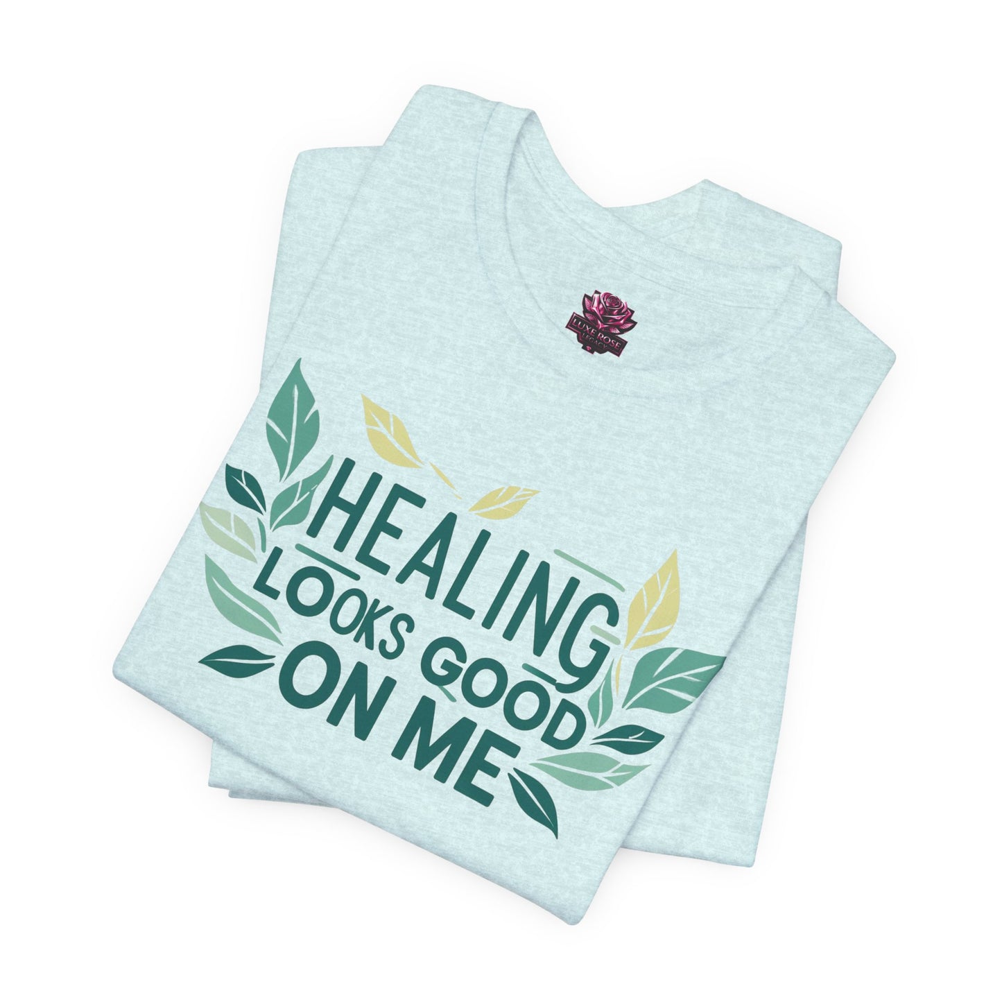 Healing Looks Good On Me T-Shirt
