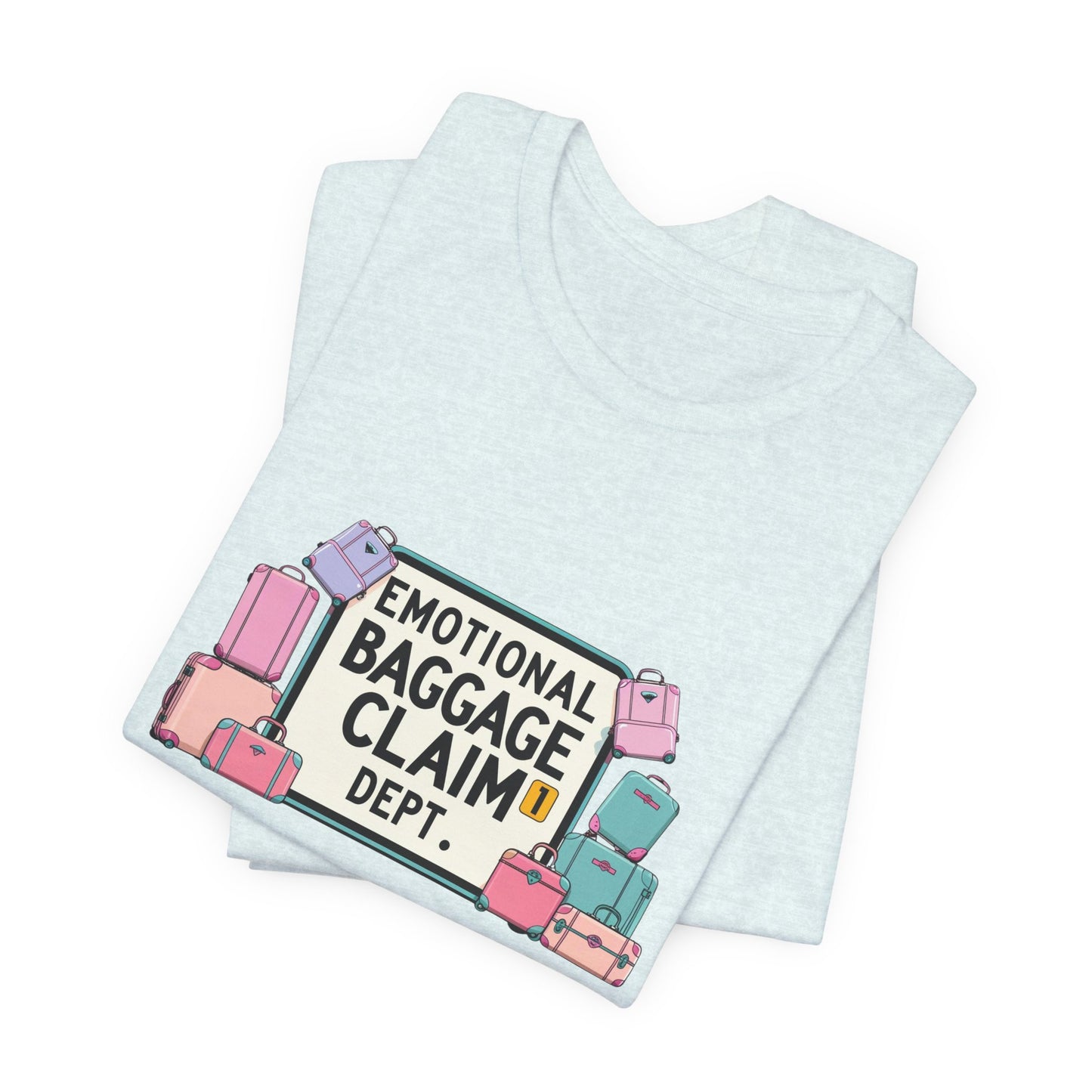 Emotional Baggage Claim Tee,