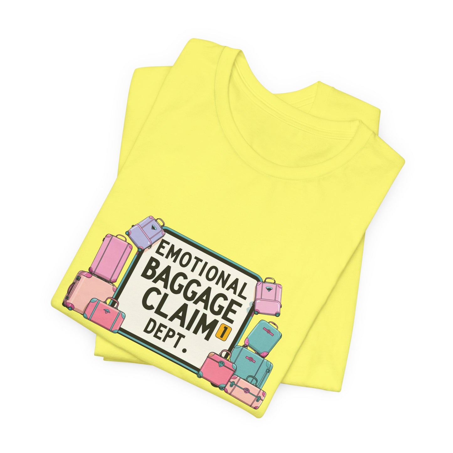 Emotional Baggage Claim Tee,